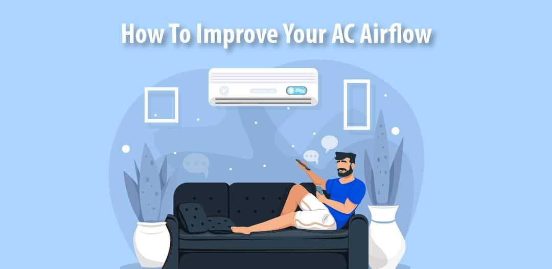 How To Improve Your AC Airflow