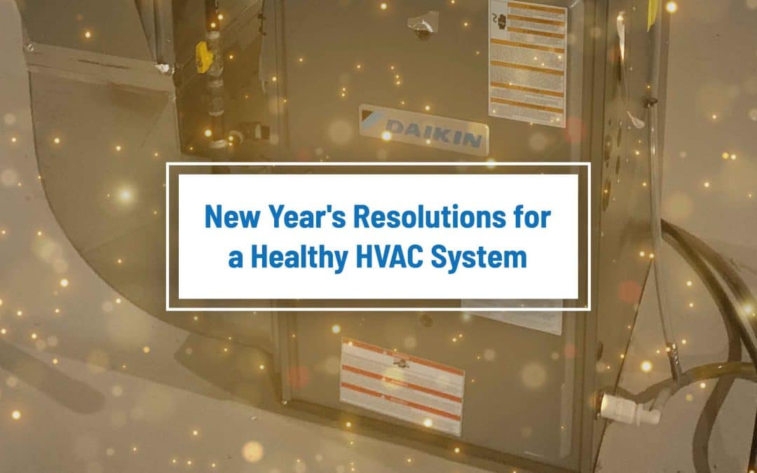 5 New Year’s Resolutions for a Healthy HVAC System