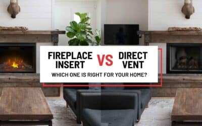 Fireplace Insert vs. Direct Vent: Which One is Right for Your Home?