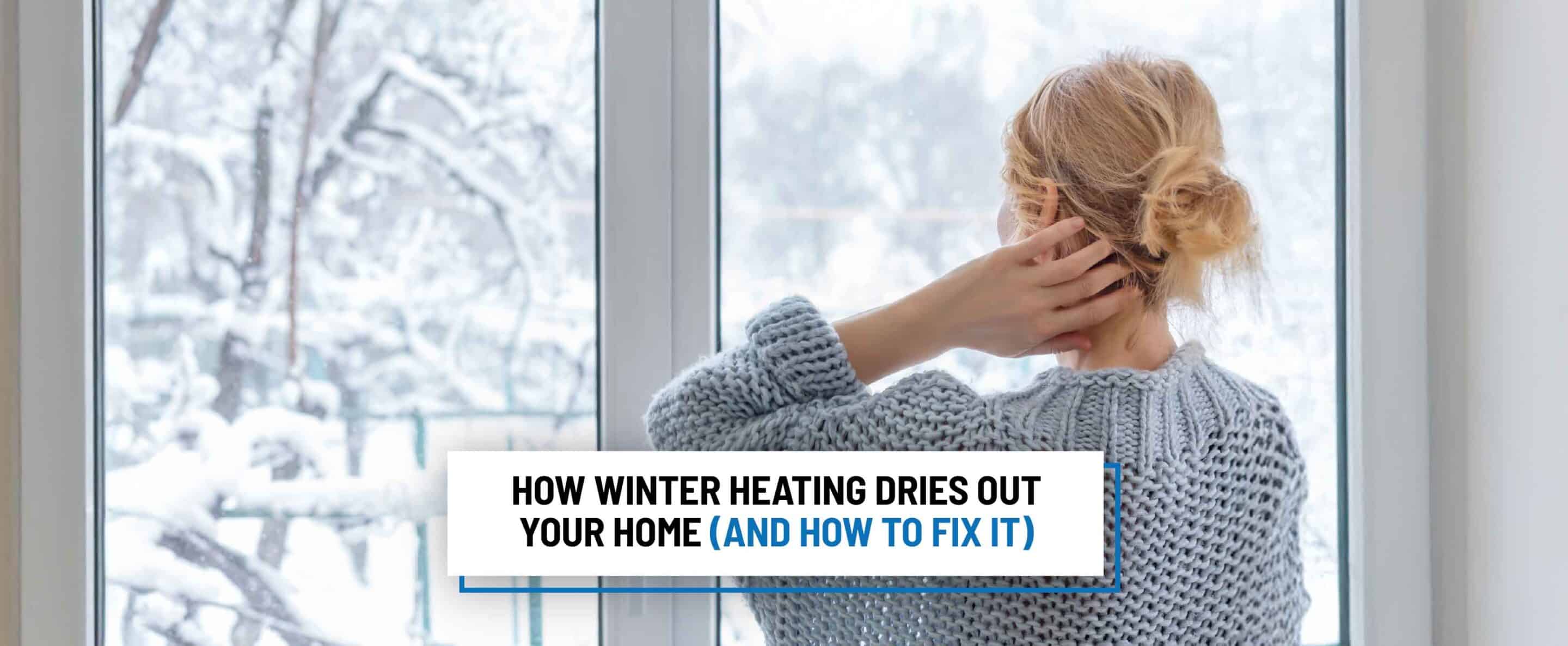 Dry home in the winter